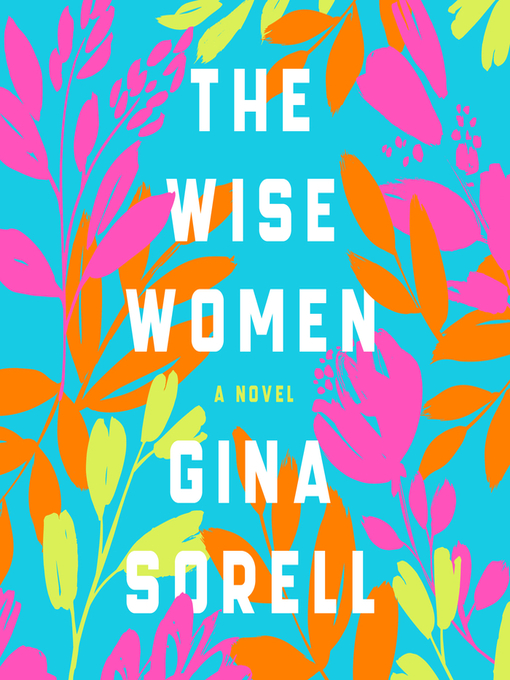 Title details for The Wise Women by Gina Sorell - Available